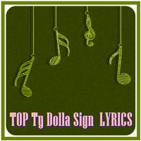 TOP Ty Dolla Sign  LYRICS Poster