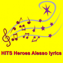 HITS Heroes Alesso lyrics APK