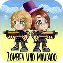 Zombey and Maudado Advanture APK