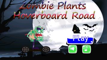 zombie Plants Hoverboard Road Poster