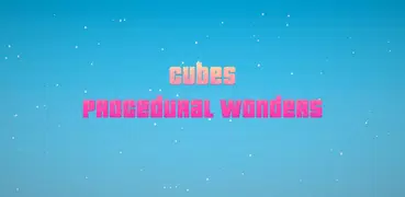 Cubes:Procedural Wonders