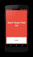 Don't Touch That Ad Plakat