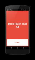 Don't Touch That Ad imagem de tela 2