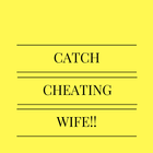 Catch cheating wife Zeichen