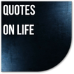 Quotes on Life
