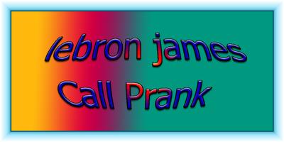 Lebron James Call Prank poster