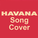 Havana Camila Cabello Cover Songs APK