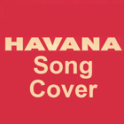 Havana Camila Cabello Cover Songs icône
