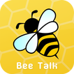 Bee Talk : Talking with Bee