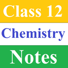 Class 12 Chemistry Notes icône