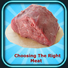 Choosing The Right Meat أيقونة