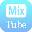 MixTube APK