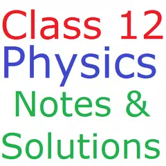 Class 12 Physics Notes And Sol APK download