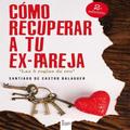 Como Recuperar a tu EX