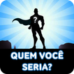 Quem Você Seria? Quiz de Super Heróis