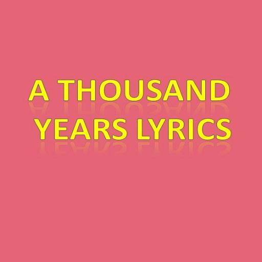 A Thousand Years Lyrics