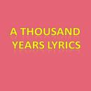 A Thousand Years Lyrics APK