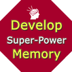 Develop Super Memory
