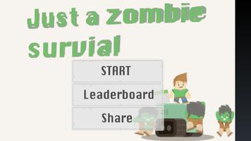Just a Zombie Survival! poster