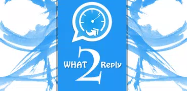 WhatReply For WhatsApp
