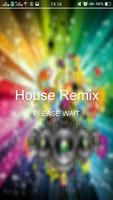 HOUSE REMIX Poster