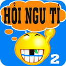 Hỏi Ngu Tí - Hỏi Tí - Hoi Ngu APK