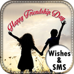 Happy Friendship Day  Wishes-SMS