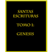 Santas Escrituras - Genesis