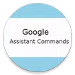 Voice Commands For Google Assistant