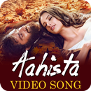 Aahista Song Videos - Laila Majnu Movie Songs 2018 APK