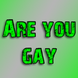Are you Gay?