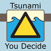 Tsunami warning? You decide!