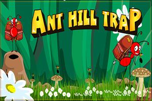 Ant Hill Trap Affiche