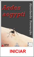 Abordando Prevenção: Aedes aegypti Affiche