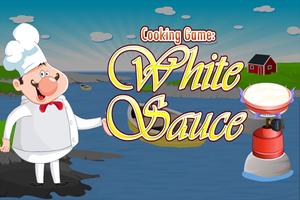 Cooking Game : White Sauce Affiche