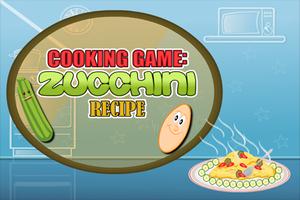 Cooking Game : Zucchini Recipe Affiche