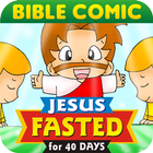 Bible Kids JESUS Fasted 40Days icône