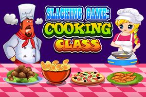 Slacking Game : Cooking Class পোস্টার