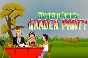 Slacking Game : Garden Party Affiche