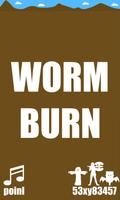 Worm Burn Affiche