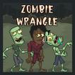 Zombie Wrangle