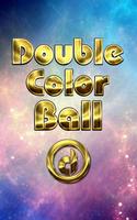 Double Color Ball Affiche