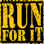 Run For It!