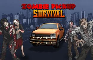 Poster Zombie Pickup Survival