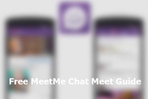 Free MeetMe Chat Meet Guide capture d'écran 1