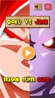 Jiren Vs Goku Saiyan God Dragon Super Quiz Cartaz