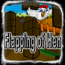 APK Flapping of Hen