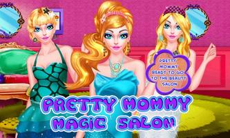 Pretty Mommy Magic Salon Plakat