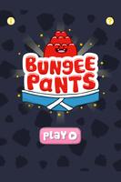 Jelly Pie - Bungee Pants poster