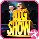 Big Show 5 APK